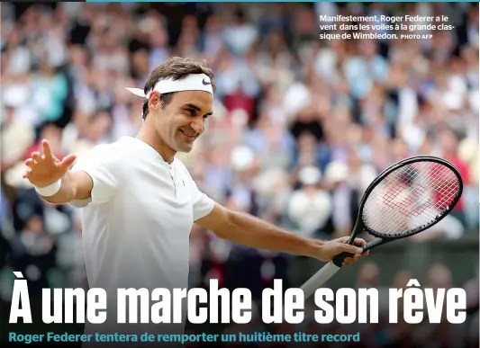  ?? PHOTO AFP ?? Manifestem­ent, Roger Federer a le vent dans les voiles à la grande classique de Wimbledon.