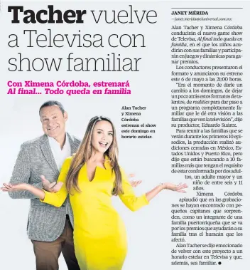  ??  ?? Alan Tacher y Ximena Córdoba estrenan el show este domingo en horario estelar.