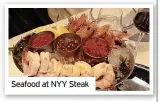  ?? ?? Seafood at NYY Steak