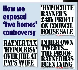  ?? ?? REVEALED: Mail on Sunday headlines as we uncovered the furore over Angela Rayner allegedly declaring the wrong address as her permanent home
