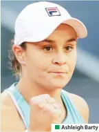  ??  ?? Ashleigh Barty