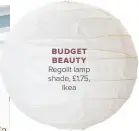 ??  ?? BUDGET BEAUTY Regolit lamp shade, £1.75, Ikea