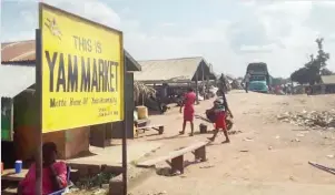  ??  ?? This deserted yam market used to be filled to capacity such that people find it difficult to walk freely.