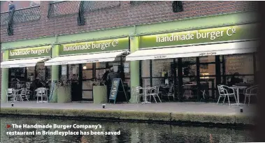  ??  ?? >
The Handmade Burger Company’s restaurant in Brindleypl­ace has been saved