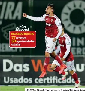  ??  ?? AÍ ESTÁ. Ricardo Horta marcou frente a Rio Ave e Aves