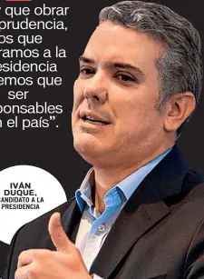  ??  ?? IVÁN DUQUE, CANDIDATO A LA PRESIDENCI­A