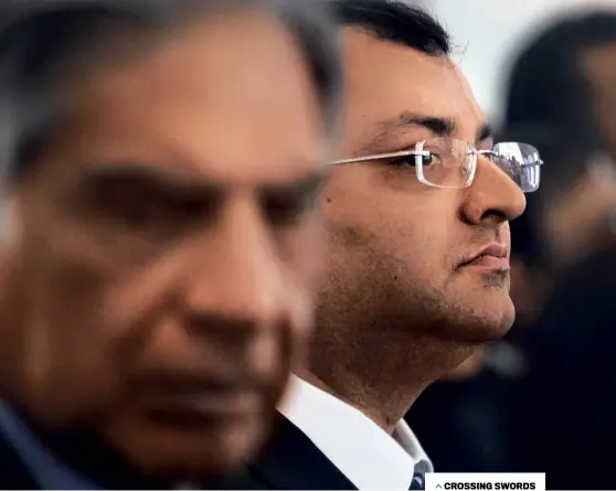  ?? MANISH SWARUP/ AP ?? CROSSING SWORDS Ratan Tata, Cyrus Mistry