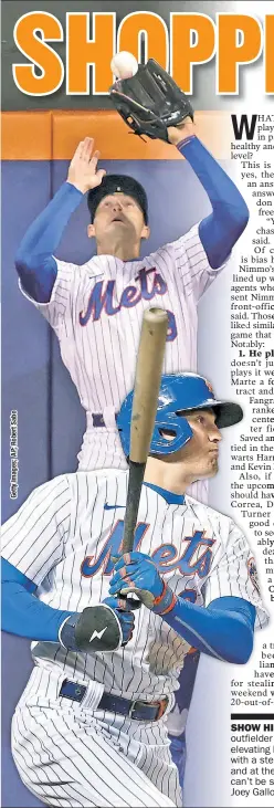  ?? ?? SHOW HIM THE MONEY: Mets outfielder Brandon Nimmo is elevating his offseason value with a stellar season in the field and at the plate. The same can’t be said for the Yankees’ Joey Gallo (inset).