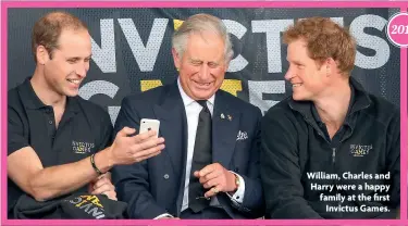  ?? ?? William, Charles and Harry were a happy family at the first Invictus Games.