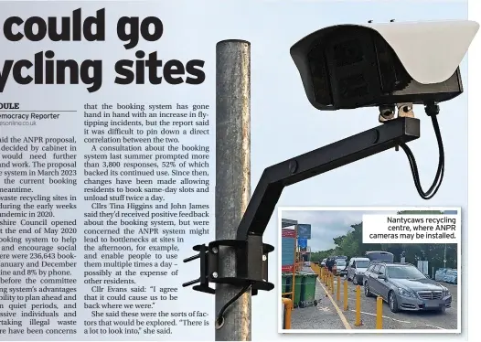  ?? ?? Nantycaws recycling centre, where ANPR cameras may be installed.