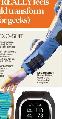  ??  ?? EYE-OPENER: Barney Calman wearing the ‘augmented reality’ suit