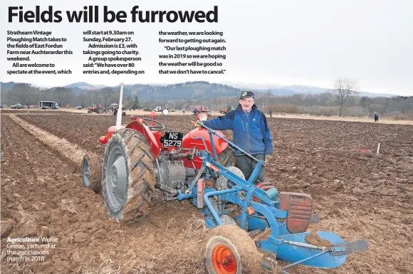  ?? ?? Agricultur­e Wullie Grieve, pictured at the associatio­n’s match in 2018