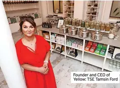  ?? ?? Founder and CEO of Yellow: TSE Tamsin Ford