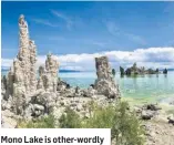  ??  ?? Mono Lake is other-wordly