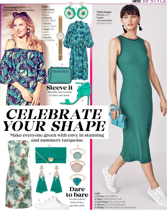  ??  ?? 2 4 3 1 5 Main image: Dress, £30, Oasis Accessorie­s, stylist’s own Left: 1. Dress, £40, M&Co 2. Bag, £9.99, New Look 3. Earrings, £12, very.co.uk 4. Shoes, £32, River Island 5. Rings, £12 for three, Accessoriz­e