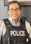  ?? West Shore RCMP ?? RCMP Const. Nancy Saggar: “I might lose my life doing it, but by God I will show up when you call for help because that is what good, kind and caring humans do for each other.”