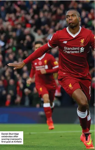  ??  ?? Daniel Sturridge celebrates after scoring Liverpool’s first goal at Anfield
