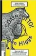  ??  ?? Complotto! di John Higgs (traduzione di Fabio Viola, Nero, pp. 241, € 20)