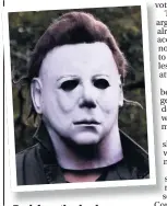  ??  ?? Back from the dead Political issues make more comebacks than horror icon Michael Myers