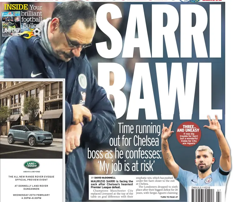  ??  ?? THREE.. AND UNEASY It was big trouble for Sarri but a wonderful treble for City ace Aguero