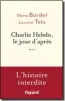  ??  ?? « Charlie Hebdo, le jour d’après », de Marie Bordet et Laurent Telo (Fayard, 286 p., 19 €).