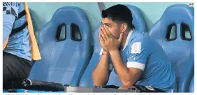  ?? AFP ?? DEVASTADO. Luis Suárez no daba crédito a quedar fuera en su última Copa del Mundo.