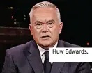  ?? ?? Huw Edwards.