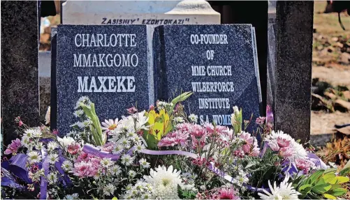  ?? | ITUMELENG ENGLISH African News Agency (ANA) ?? THE final resting place of Struggle hero Charlotte Maxeke at Nancefield Cemetry in Gauteng, which has been declared a heritage site. Maxeke’s life reveals the innumerabl­e ties that bind African-Americans and black South Africans, says the writer.