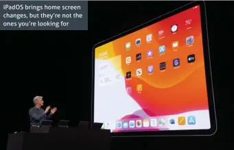  ??  ?? iPadOS brings home screen changes, but they’re not the ones you’re looking for