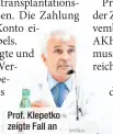  ??  ?? Prof. Klepetko zeigte Fall an