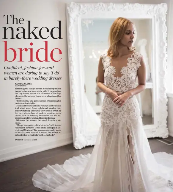  ?? MELISSA RENWICK/TORONTO STAR ?? Sabrina Sgotto, 25, tries on a wedding dress called Morning, from Ines Di Santo’s Fall/Winter 2016 collection. Fitting is in Ines Di Santo’s Yorkville bridal boutique.