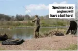  ??  ?? Specimen carp anglers will have a ball here!