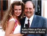  ?? ?? Kathy Pitkin as Fizz and Roger Walker as Bunny