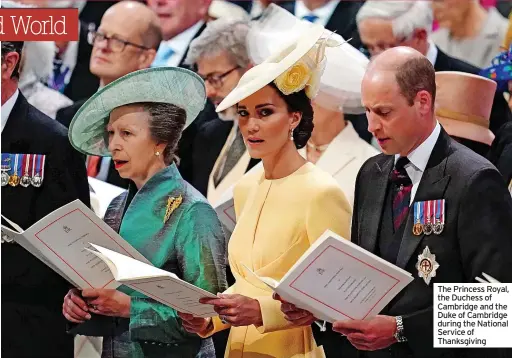  ?? ?? The Princess Royal, the Duchess of Cambridge and the Duke of Cambridge during the National Service of Thanksgivi­ng