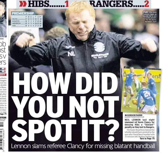  ??  ?? FURY Hibs boss Lennon rages as his side fail to win a late penalty for the Bates handball, inset