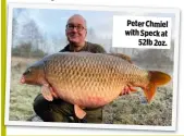  ??  ?? Peter Chmiel with Speck at 52lb 2oz.