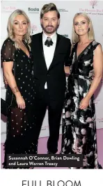  ??  ?? Susannah O’Connor, Brian Dowling and Laura Warren Treacy