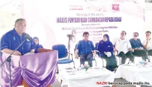  ??  ?? NAZRI berucap pada majlis itu.