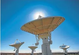  ?? /Halden Krog ?? Search continues: Dishes in the MeerKAT radio telescope array at Carnarvon in the Karoo. The site, including the Square Kilometre Array, will eventually become a nature reserve.