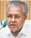  ?? ?? CHIEF MINISTER Pinarayi Vijayan. He led the campaign for the high-voltage byelection, which the LDF projected as a referendum on the first year of the coalition’s second consecutiv­e term in office.