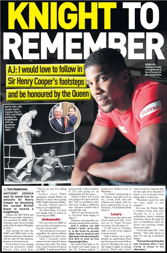  ??  ?? SUITS YOU, SIR: Cooper floors Cassius Clay in 1963, and (right) getting his knighthood with his grandson Henry in 2000 GONG HO: Joshua fancies a knighthood if he achieves all his world titles
