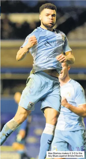  ??  ?? Max Biamou makes it 3-0 to the Sky Blues against Bristol Rovers