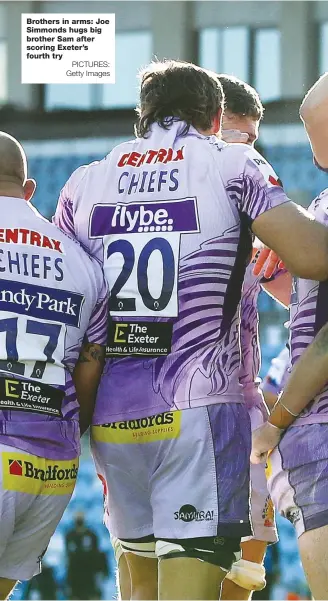  ?? PICTURES: Getty Images ?? Brothers in arms: Joe Simmonds hugs big brother Sam after scoring Exeter’s fourth try