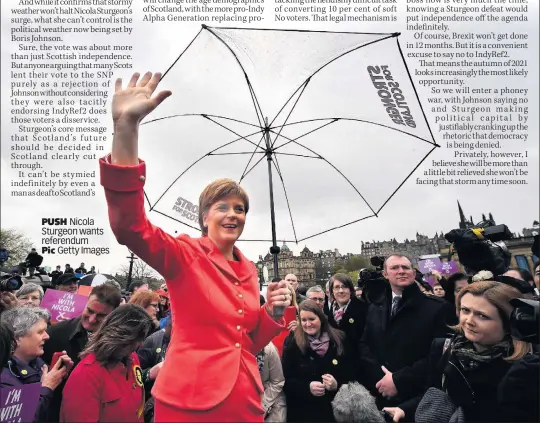  ??  ?? PUSH Nicola Sturgeon wants referendum
Pic Getty Images