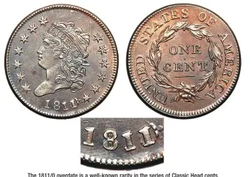  ?? (Images courtesy Goldberg.) ?? The 1811/0 overdate is a well-known rarity in the series of Classic Head cents.