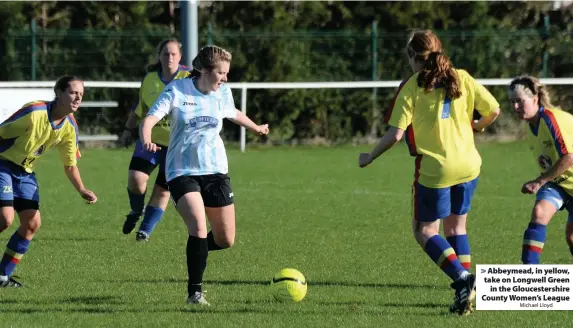  ?? Michael Lloyd ?? Abbeymead, in yellow, take on Longwell Green in the Gloucester­shire County Women’s League