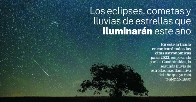  ?? ?? Como cada año, serán varias las lluvias de estrellas