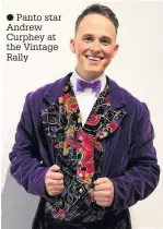  ??  ?? Panto star Andrew Curphey at the Vintage Rally