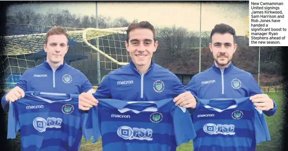  ??  ?? New Cwmamman United signings James Kirkwood, Sam Harrison and Rob Jones have handed a significan­t boost to manager Ryan Stephens ahead of the new season.