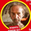  ??  ?? ROBERTO BENIGNI (67)